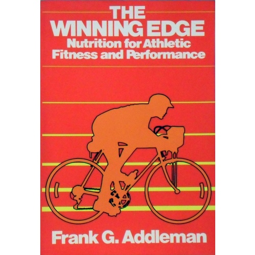 The Winning Edge. Nutrition For Athletic Fitness And Performance