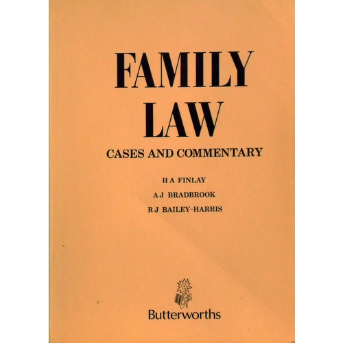 Family Law Cases And Commentary Finlay H A Bradbrook A J Bailey 