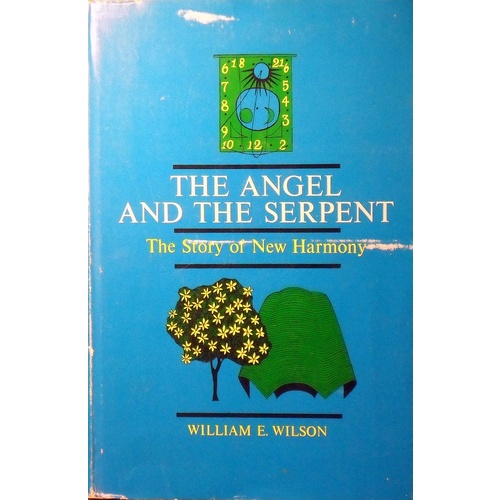 The Angel And The Serpent. The Story Of New Harmony