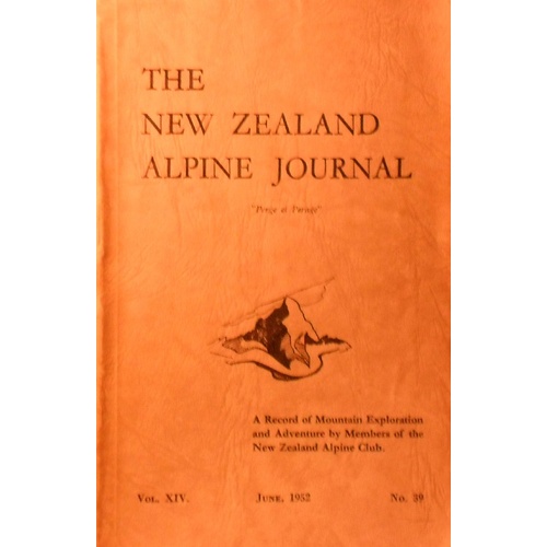 The New Zealand Alpine Journal June 1952. (Volume XIV. No. 39)