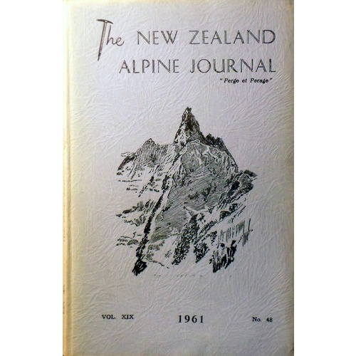 The New Zealand Alpine Journal. (1961. Vol IX. No. 48)