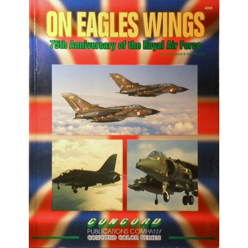 On Eagles Wings. 75th Anniversary Of The Royal Air Force