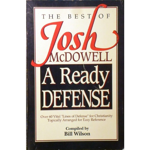 The Best Of Josh McDowell. A Ready Defense