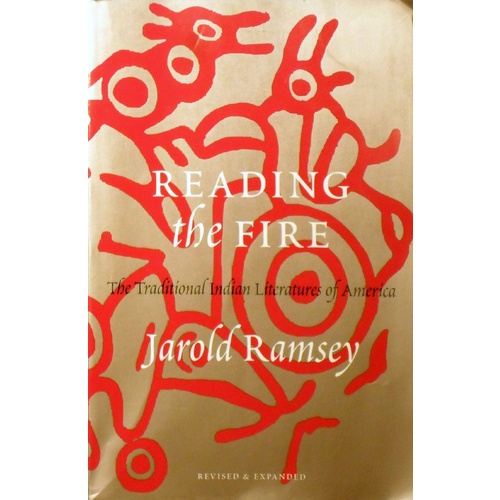 Reading The Fire. The Traditional Indian Literatures Of America