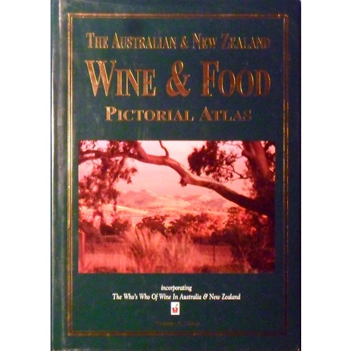 The Australian And New Zealand Wine And Food Pictorial Atlas